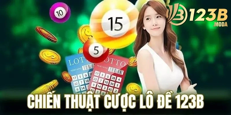 Lô Đề 3 Chiến thuật chơi đa dạng được các game thủ săn đón
