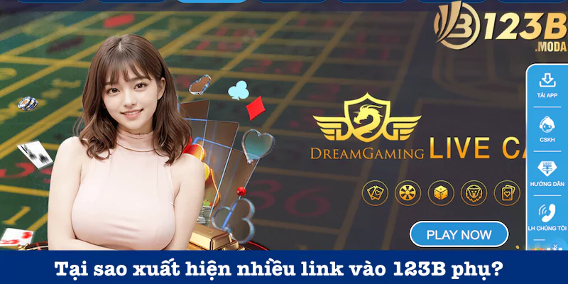 Link vào 123B 2 Tại sao xuất hiện nhiều link vào 123B phụ?