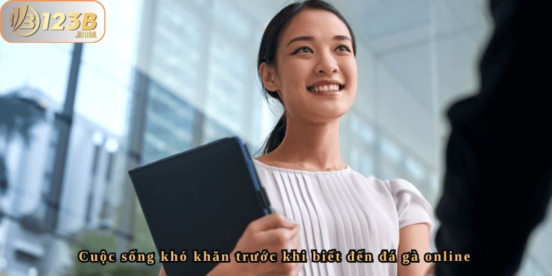 Đá Gà Đổi Đời Của Chị Quỳnh - Thắng 55 Triệu Tại 123B 2 Cuộc sống khó khăn trước khi biết đến đá gà online