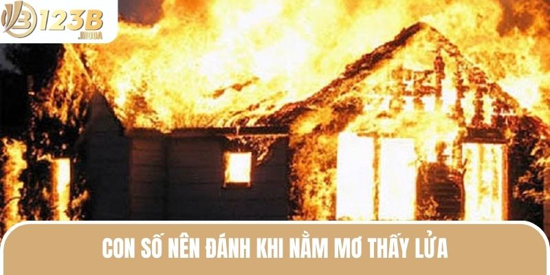 Nằm Mơ Thấy Lửa - Điềm Báo Và Bí Kíp Soi Cầu Siêu Chuẩn 3 Số hội viên nên đánh khi nằm mơ thấy lửa