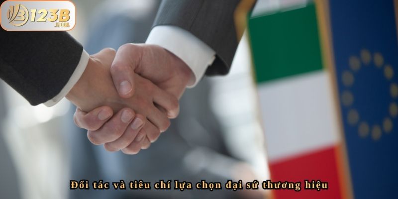 Nhà Cái 123B Đại Sứ Thương Hiệu Năm 2025 – Phát Triển Nổi Bật 3 Đối tác và tiêu chí lựa chọn đại sứ thương hiệu