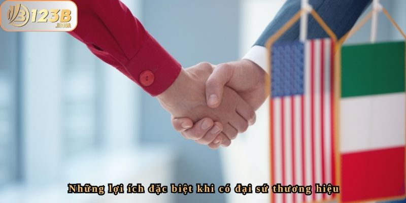 Nhà Cái 123B Đại Sứ Thương Hiệu Năm 2025 – Phát Triển Nổi Bật 4 Những lợi ích đặc biệt khi có đại sứ thương hiệu