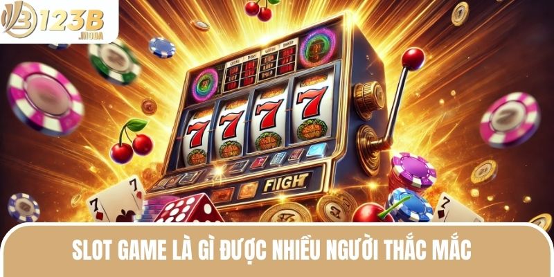 Slot Game Là Gì? - Trải Nghiệm Nổ Hũ Tuyệt Vời Khó Quên 2 Slot game là gì được nhiều người thắc mắc