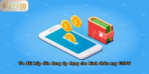 Tham gia nạp tiền USDT nhận nhiều ưu đãi hấp dẫn tại 123b